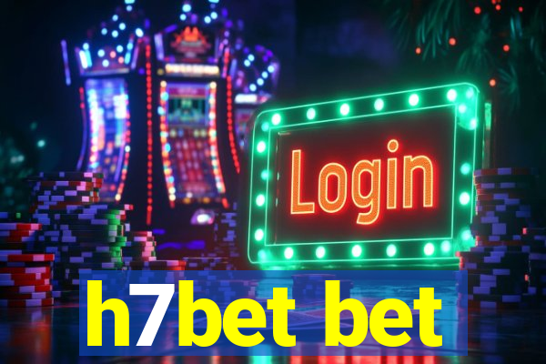 h7bet bet